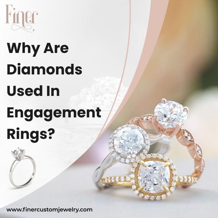 Why-Are-Diamonds-Used-In-Engagement-Rings