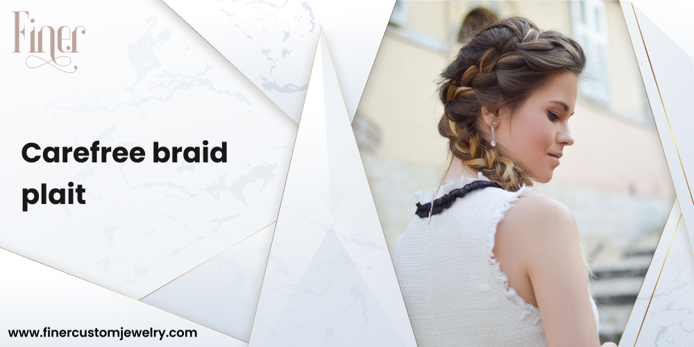 Carefree braid plait